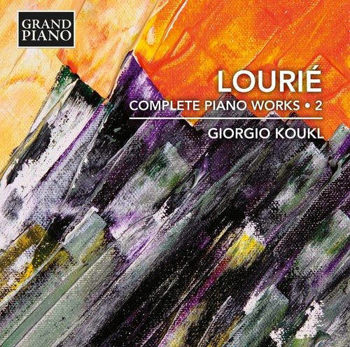 Lourie / Koukl - Arthur Lourie: Complete Piano Works 2 [CD]