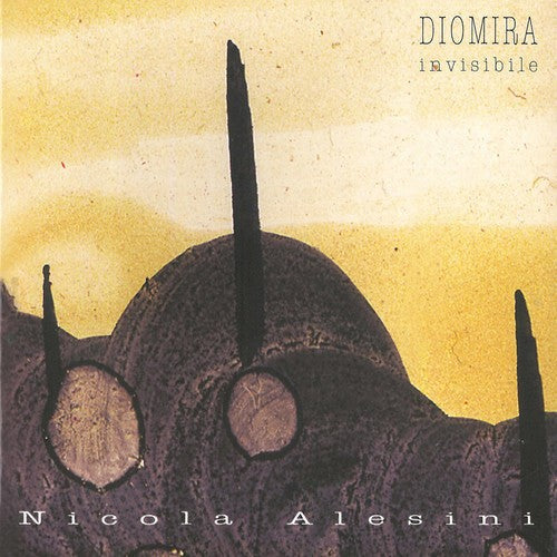 Nicola Alesini - Nicola Alesini: Diomira Invisibile [CD]