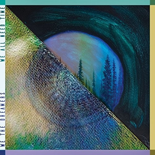 We the Dreamers - We All Need Time [CD]