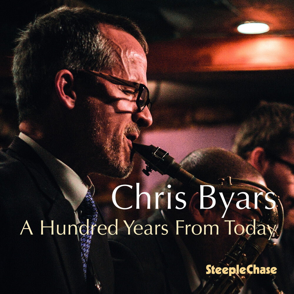 Chris Byars - Hundred Years from Today [CD]