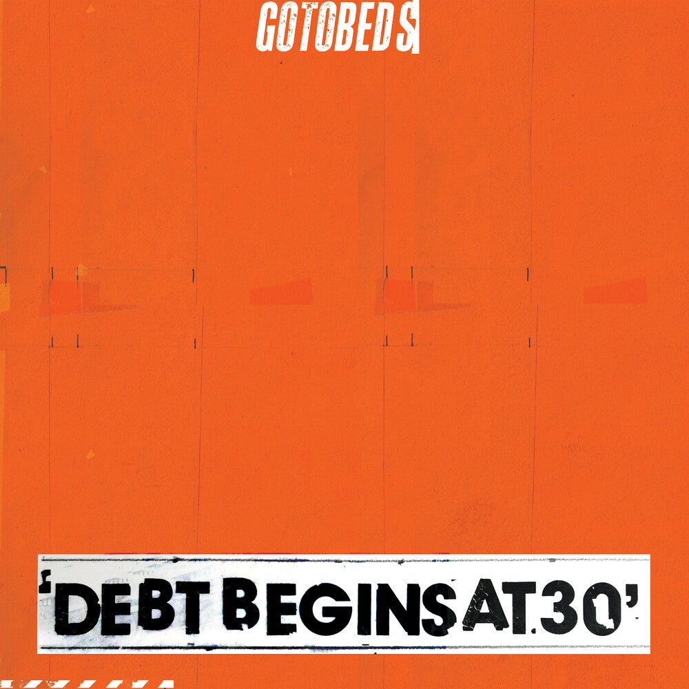 The Gotobeds - Debt Begins At 30 [CD]