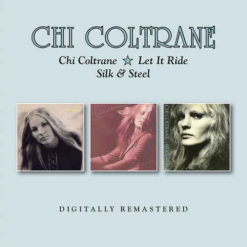 Coltrane,chi - Chi Coltrane / Let It Ride / Silk & Steel - Music CD
