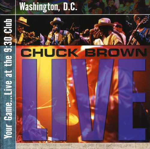 Chuck Brown - Your Game Live at the 9:30 [CD]
