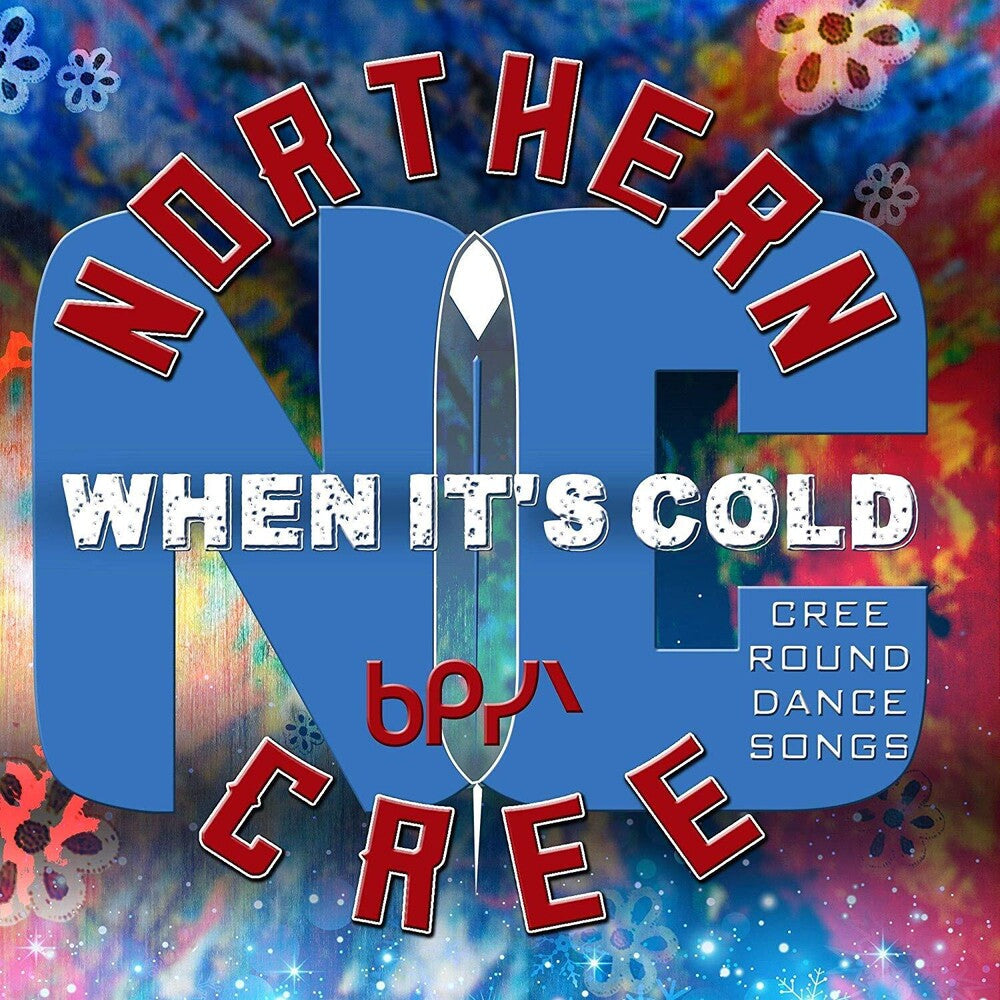 Northern Cree - When It's Cold - Cree Round Dance Songs [CD]