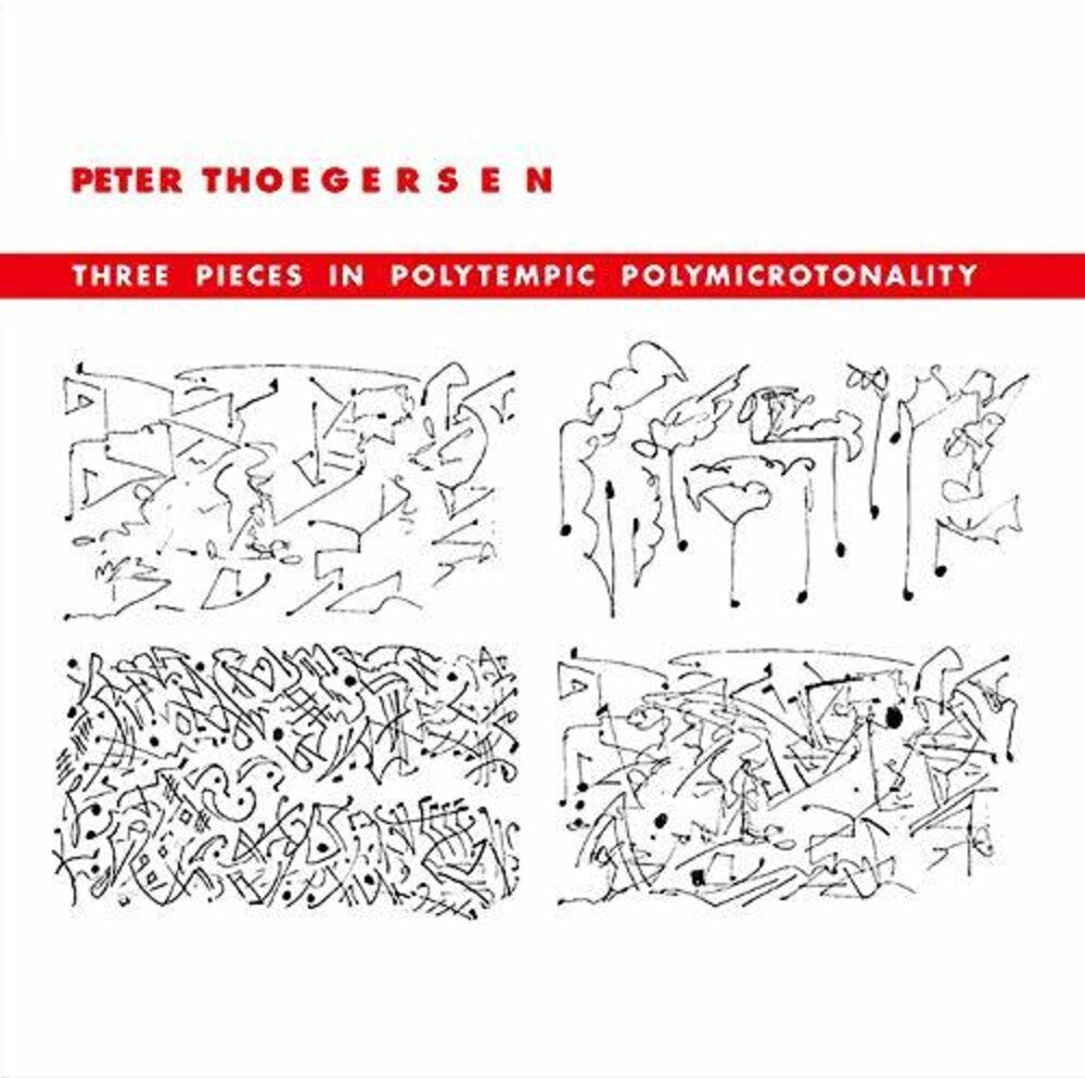 Peter Thoegersen - Three Pieces in Polytempic Polymicrotonality Music CD