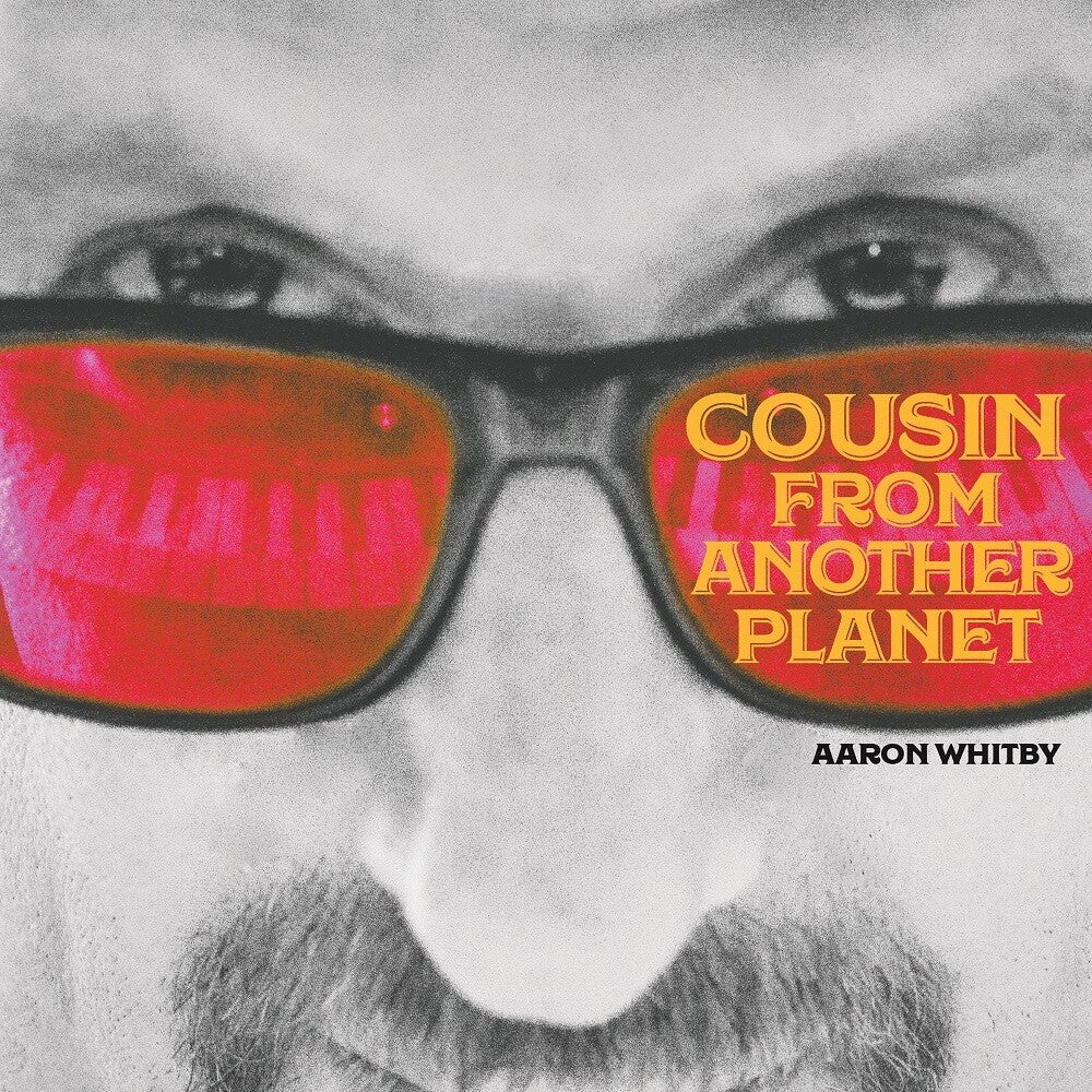 Aaron Whitby - Cousin From Another Planet [CD]