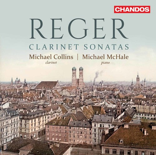 Michael Collins - Max Reger: Clarinet Sonatas Music CD