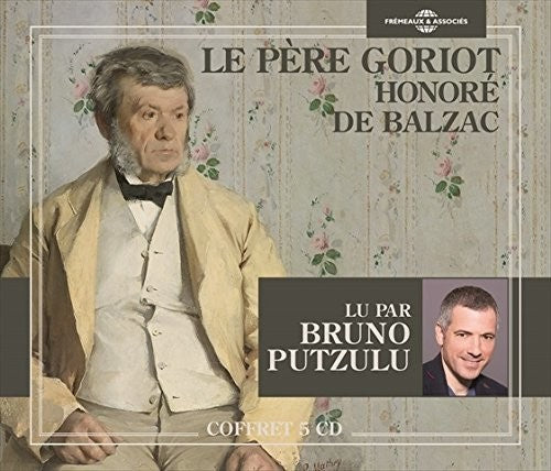 Balzac / Putzulu - Le Pere Goriot [CD]