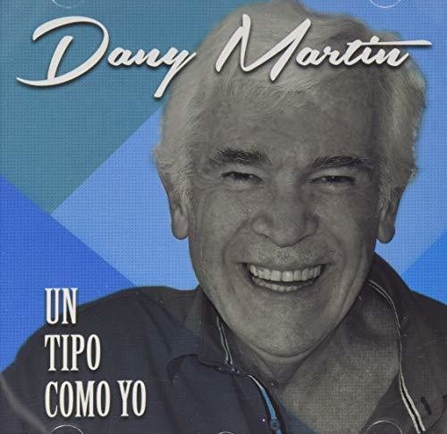 Dany Martin - Un Tipo Como Yo Music CD