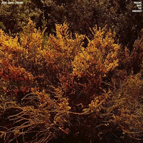 Cantu-ledesma,jefre - Tracing Back The Radiance - Vinyl Record