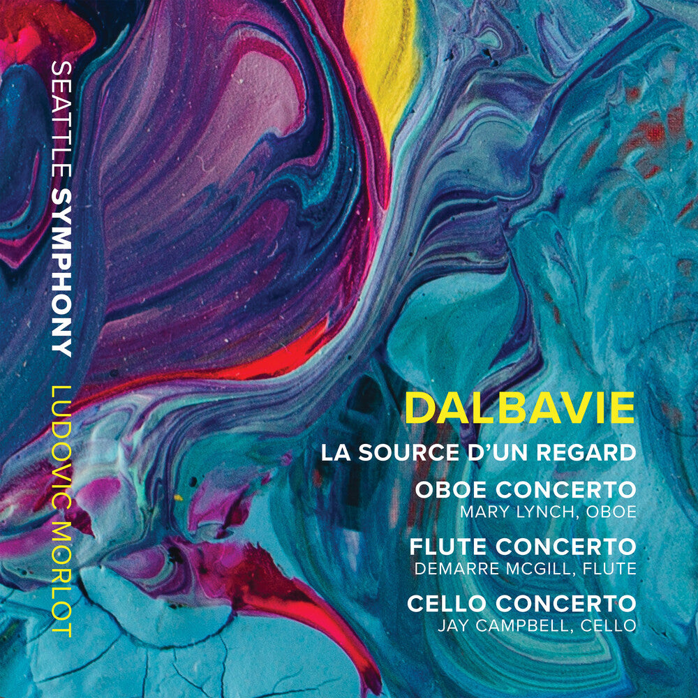 Dalbavie / Seattle Symphony / Morlot - Source D'un Regard Music CD