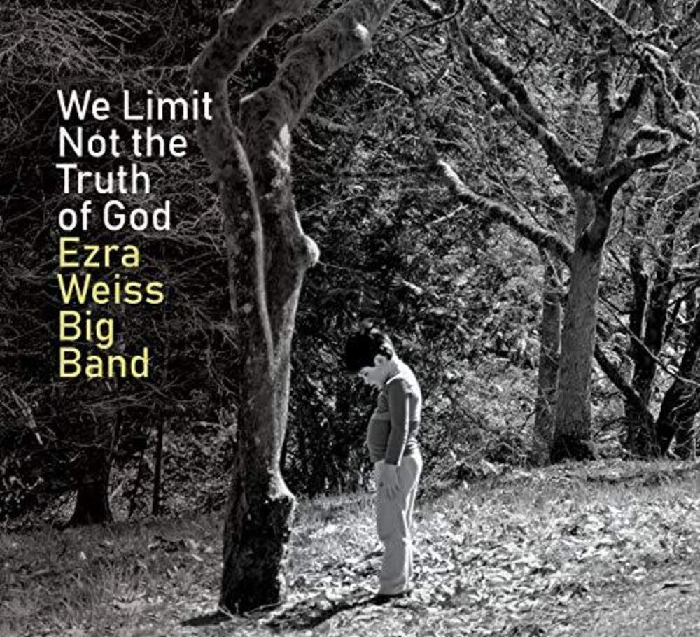 Ezra Weiss - We Limit Not the Truth of God [CD]