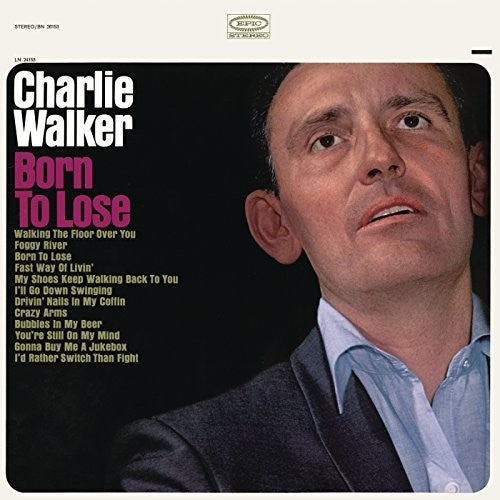Charlie Walker - Born to Lose [CD]