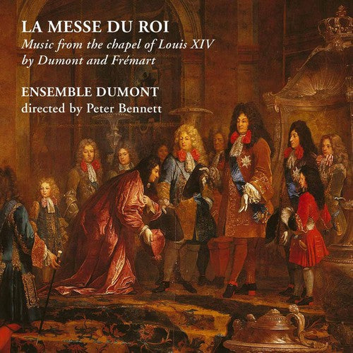 Ensemble Dumont - Messe Du Roi [CD]