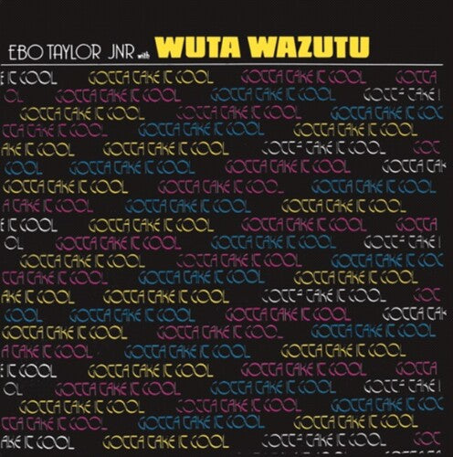 Taylor,ebo Jr / Wuta Wazutu - Gotta Take It Cool - Vinyl Record