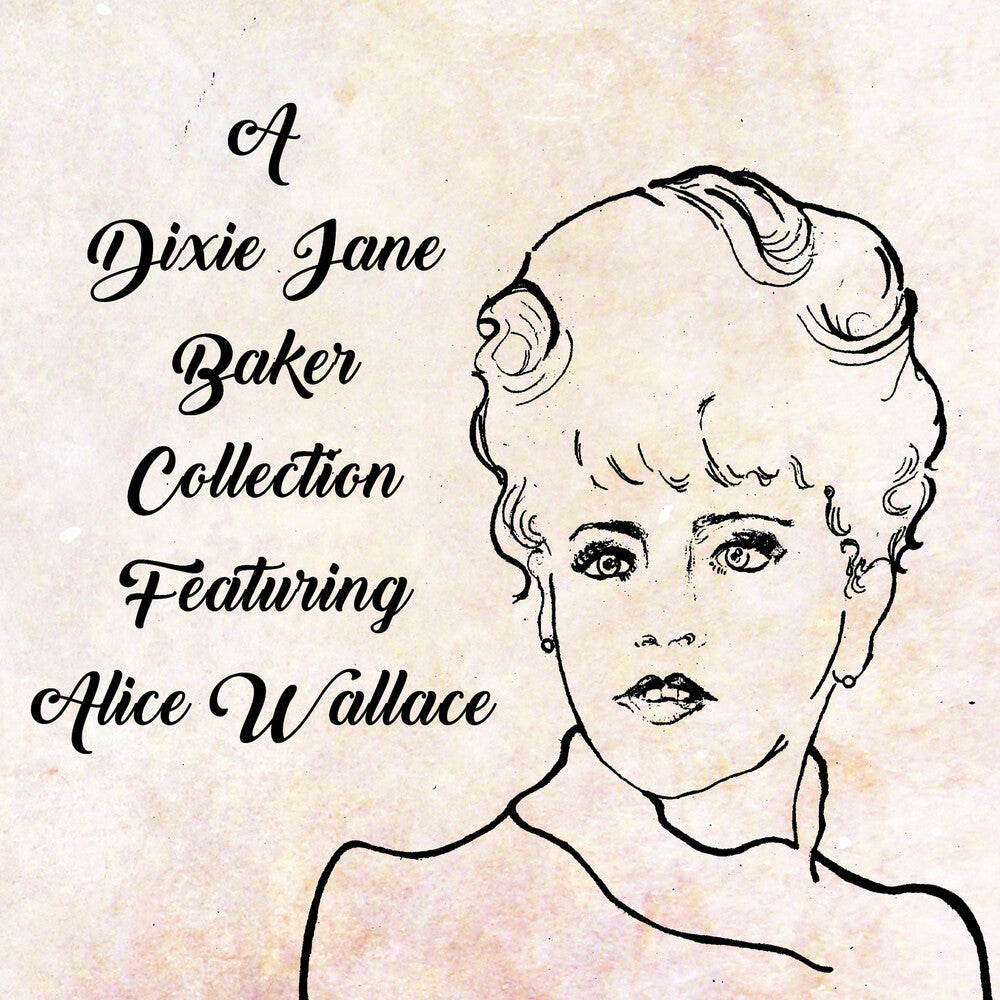Dixie Baker J - A Dixie Jane Baker Collection Featuring Alice Wallace [LP] Vinyl Record