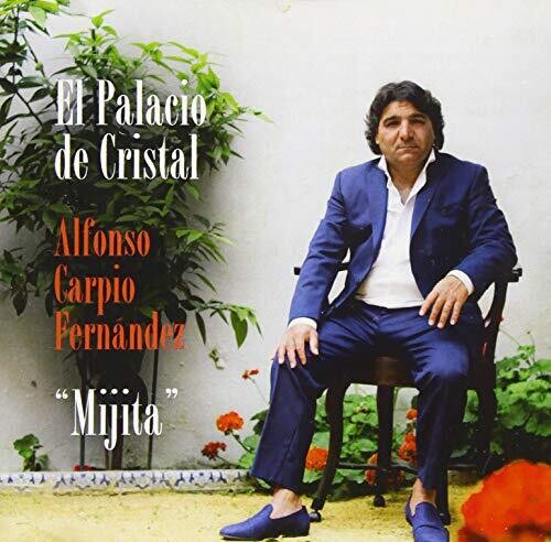 Fernandez,alfonso Carpio / El Mijita - El Palacio De Cristal - Music CD