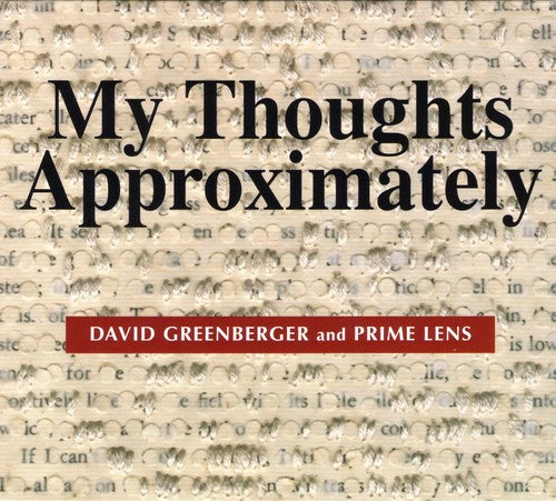 David Greenberger / Prime Lens - My Thoughts Approximately [CD]
