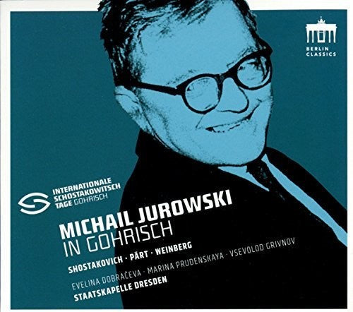 Shostakovich / Dresden / Jurowski - Michael Jurowski in Gohrisch Music CD