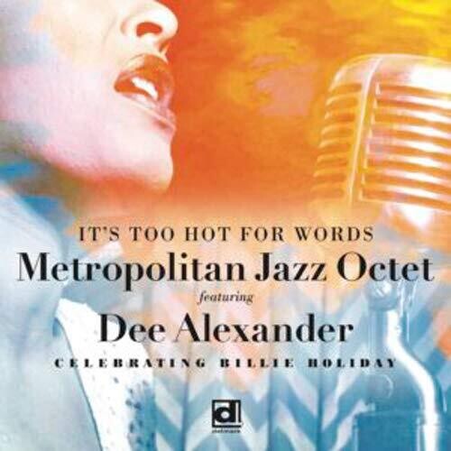 Metropolitan Jazz Octet / Dee Ale - It's Too Hot For Words - Music CD