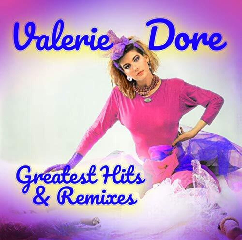 Valerie Dore - Greatest Hits & Remixes [CD]