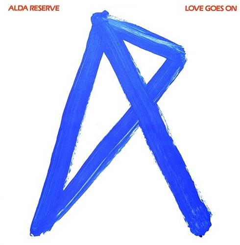 Alda Reserve - Love Goes On (2017 Reissue) [Reissue]