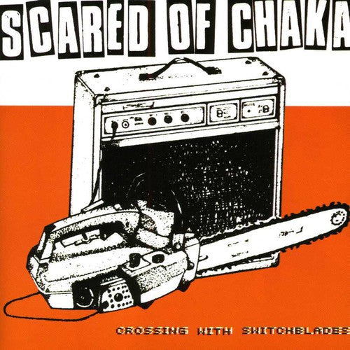 Scared Of Chaka - Crosssing with Switchblades Music CD