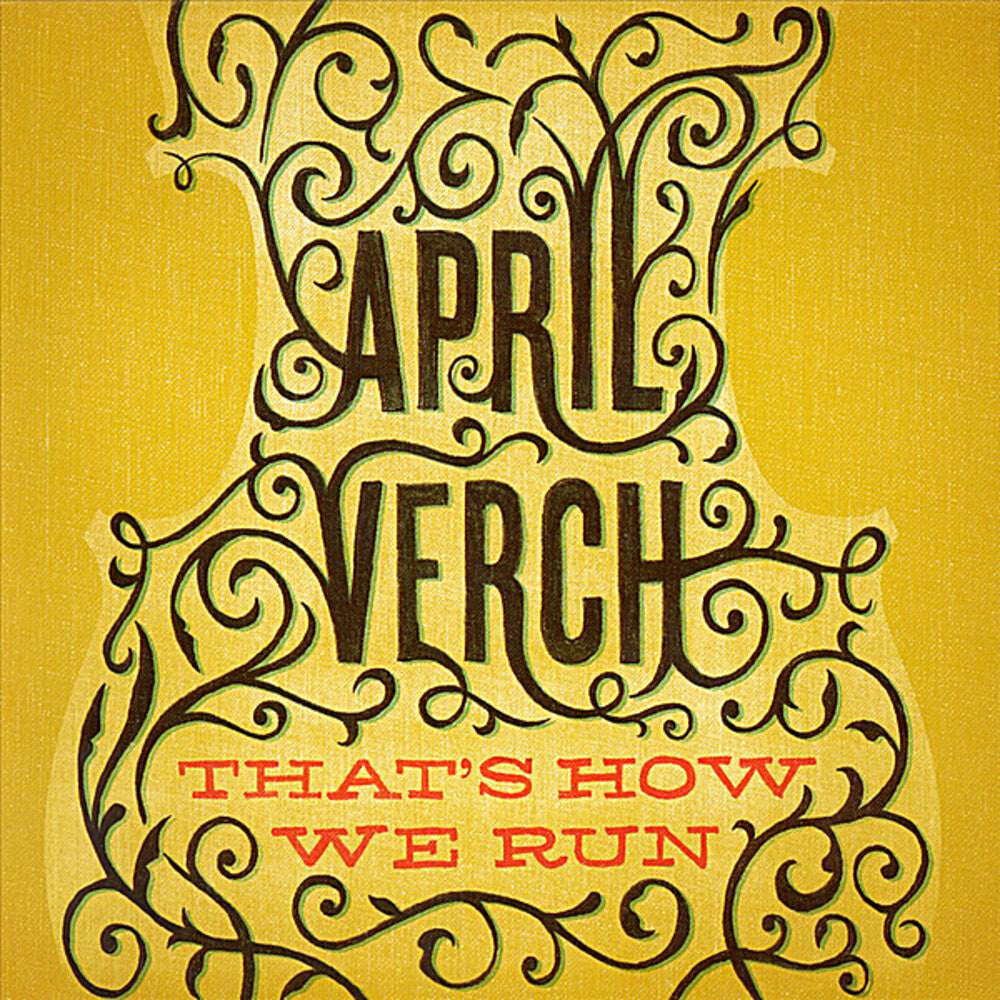 April Verch - That's How We Run [CD]
