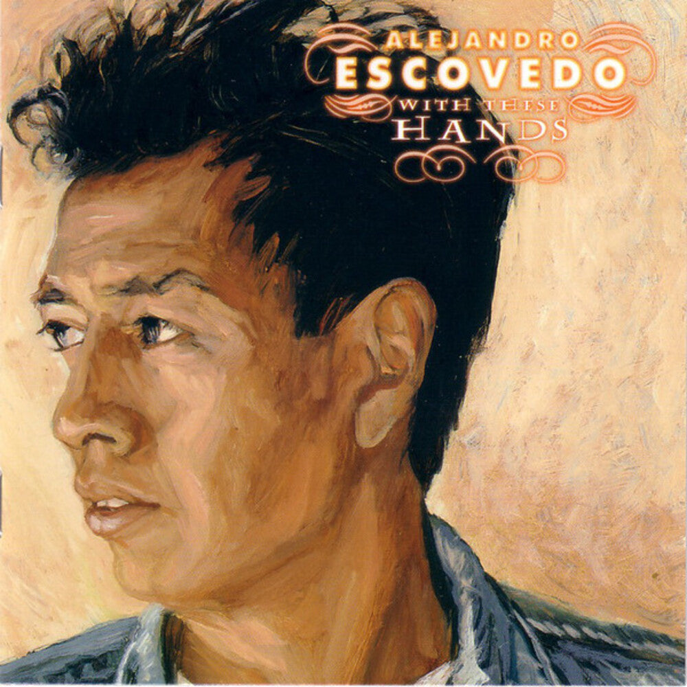 Alejandro Escovedo - With These Hands (Gate) [Limited Edition] [180 Gram] Vinyl Record