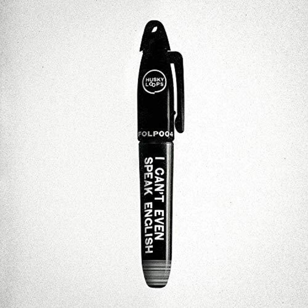 Husky Loops - I Can't Even Speak English [CD]