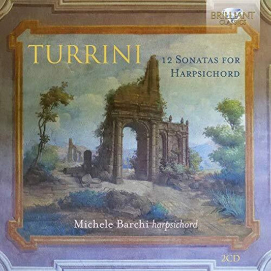 Turrini / Barchi - 12 Sonatas for Harpsichord Music CD