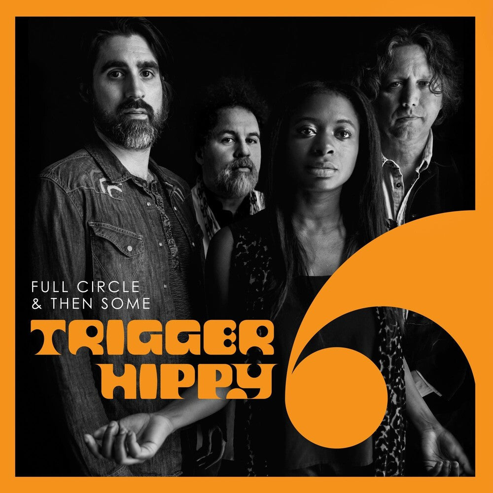 Trigger Hippy - Full Circle And Then Some [LP] Vinyl Record