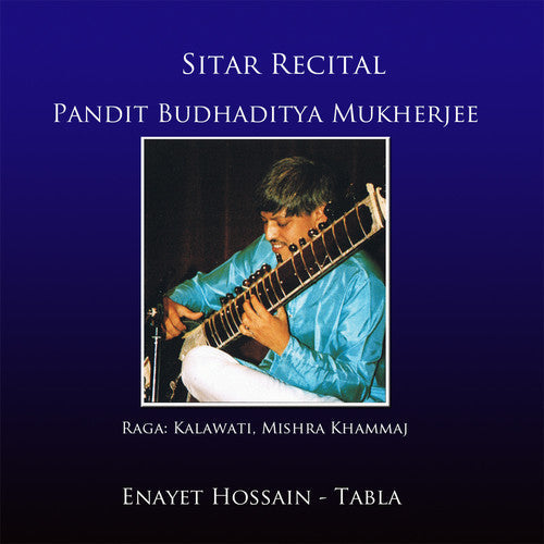 Budhadiyta Mukherjee / Hossain,Enayet - Sitar Recital [CD]