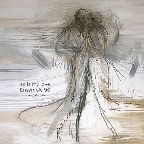 Ensemble 96 - So Is My Love Music CD