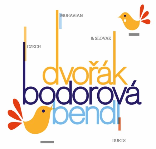 Bendl / Dobesova / Vondrackova - Czech Moravian & Slovak Duets - Music CD