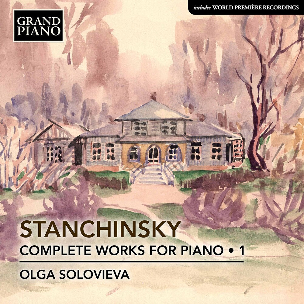 Stanchinsky / Solovieva - Complete Piano Works 1 [CD]