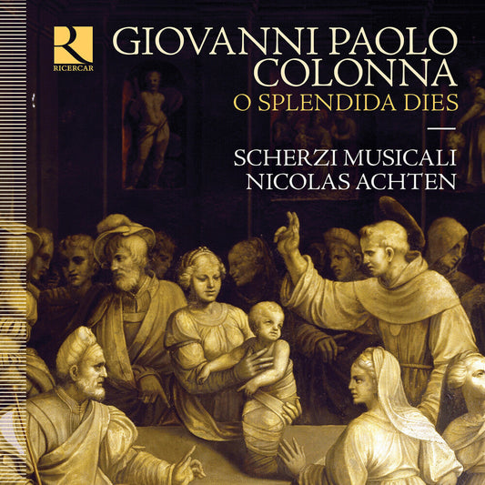 Colonna / Achten / Musicali - O Splendida Dies [CD]