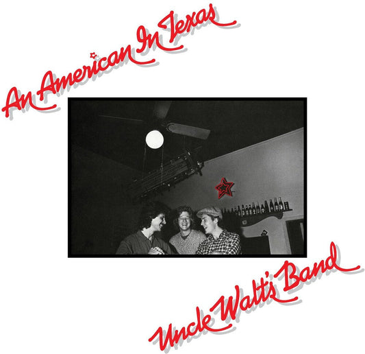 Uncle Walt's Band - An American In Texas [LP] Vinyl Record