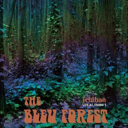 Bleu Forest - Ichiban - Live At Jimmie's [CD]