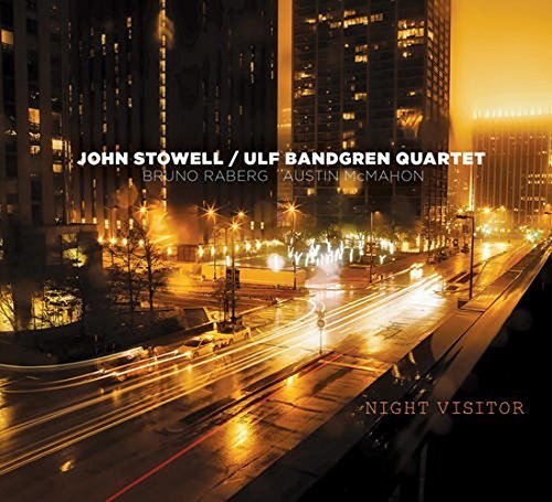 John Stowell / Ulf Bandgren Quartet - Night Visitor [CD]
