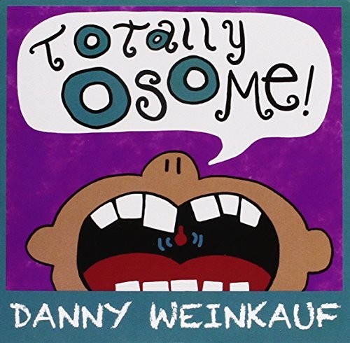 Danny Weinkauf - Totally Osome! [CD]