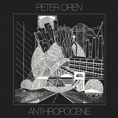 Peter Oren - Anthropocene [LP] Vinyl Record