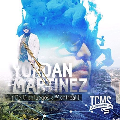 Yordan Martinez - De Cienfuegos A Montreal [CD]