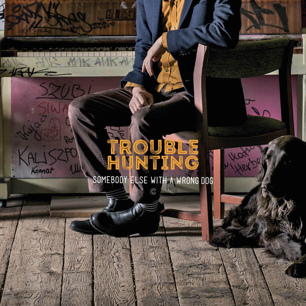 Trouble Hunting - Somebody Else with a Wrong Dog [CD]