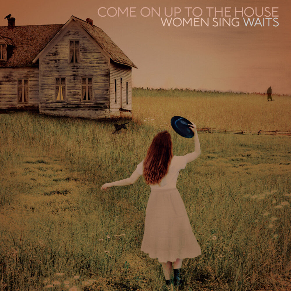 Various Artists - Come On Up To The House: Women Sing Waits [LP] Vinyl Record