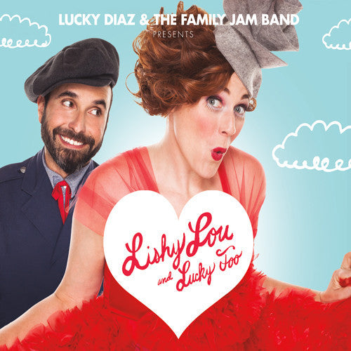 Lucy Diaz & the Family Jam Band - Lishy Lou and Lucky Too [CD]
