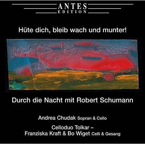 Schumann / Chudak - Huete Dich Bleib Wach Und Munter [CD]