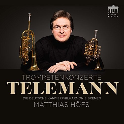 Telemann / Hofs - Trompetenkonzerte [CD]