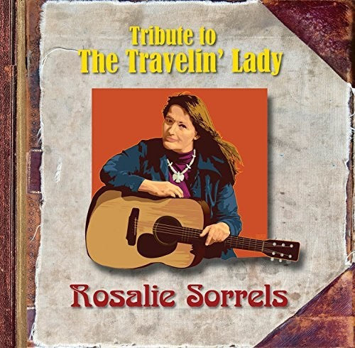 Tribute To The Travelin Lady Rosalie Sorrels / Va - Tribute To The Travelin' Lady: Rosalie Sorrels (Various Artists) [3 CD]