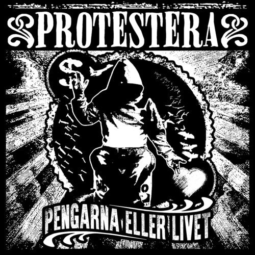 Protestera - Pengarna Eller Livet [CD]